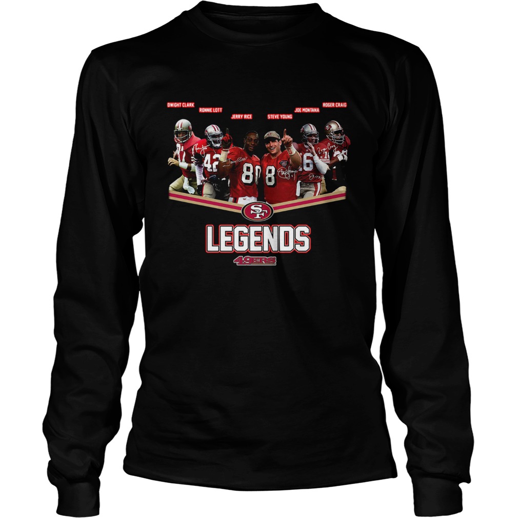 Legend San Francisco 49ers Dwight Clark Ronnie Lott Jerry Rice Steve Young Joe Montana Roger Craig LongSleeve