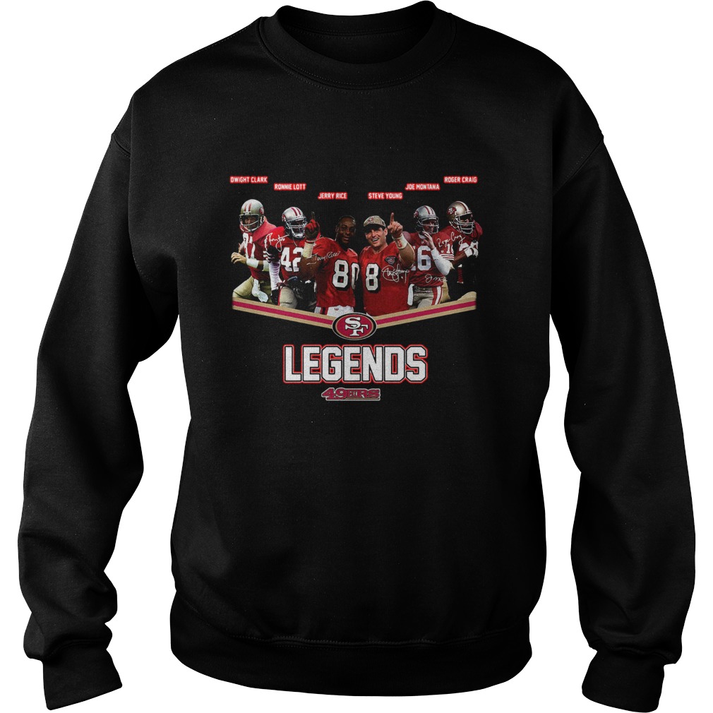 Legend San Francisco 49ers Dwight Clark Ronnie Lott Jerry Rice Steve Young Joe Montana Roger Craig Sweatshirt