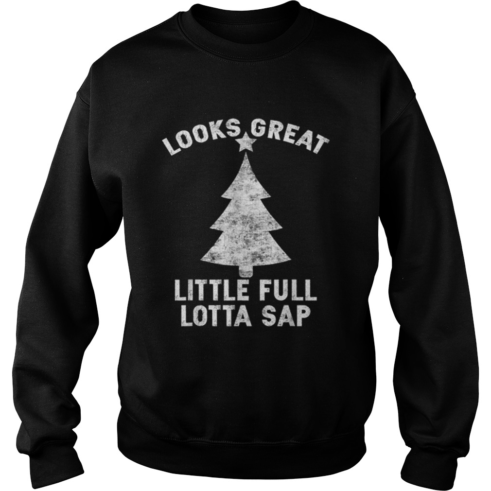 Little Full Lotta Sap Sweatshirt