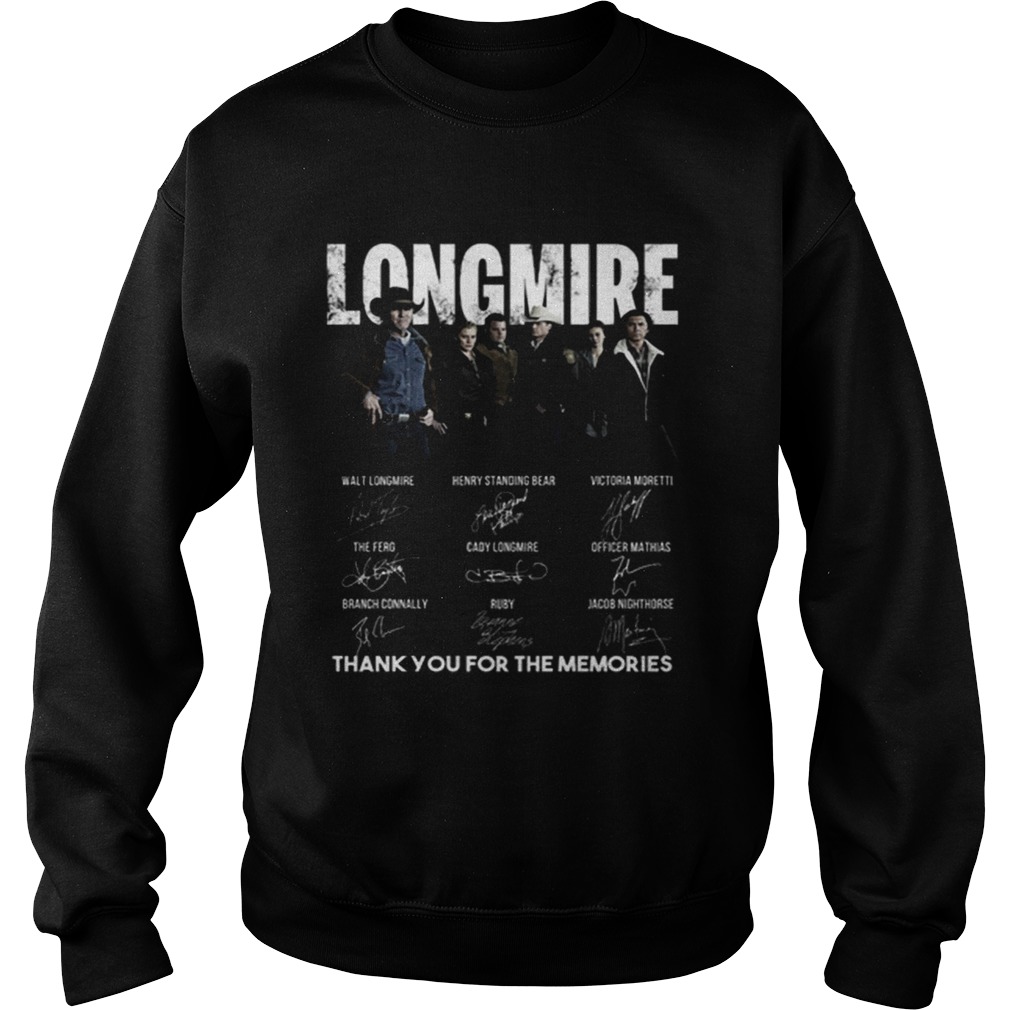 Longmire signatures thank you for the memoriesRecovered Sweatshirt