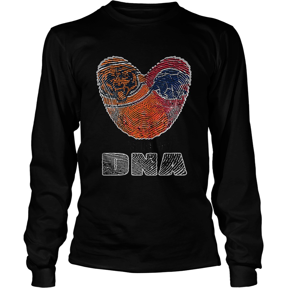 Love Chicago Bears Chicago Cubs its in my DNA LongSleeve