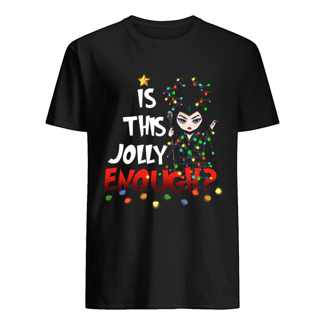 Maleficent Is This Jolly Enough shirt