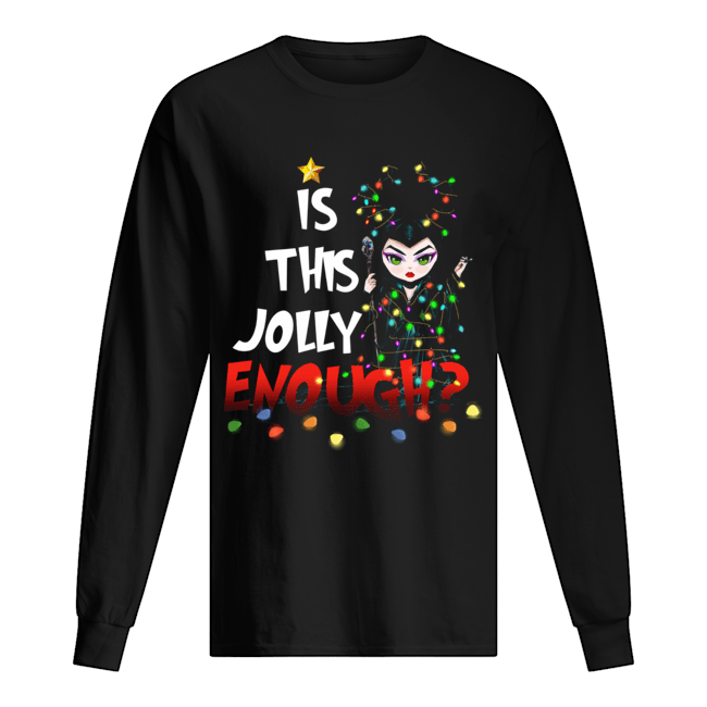 Maleficent Is This Jolly Enough Long Sleeved T-shirt 