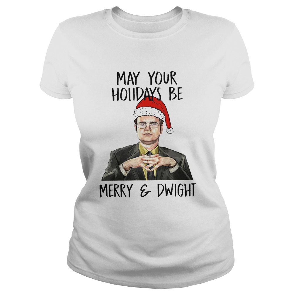May Your Holidays Be Merry And Dwight Classic Ladies
