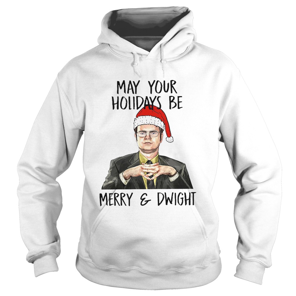 May Your Holidays Be Merry And Dwight Hoodie