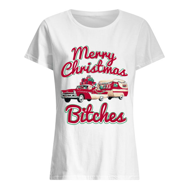 Merry Christmas Bitches Christmas Classic Women's T-shirt