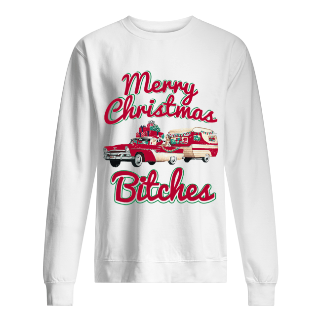 Merry Christmas Bitches Christmas Unisex Sweatshirt