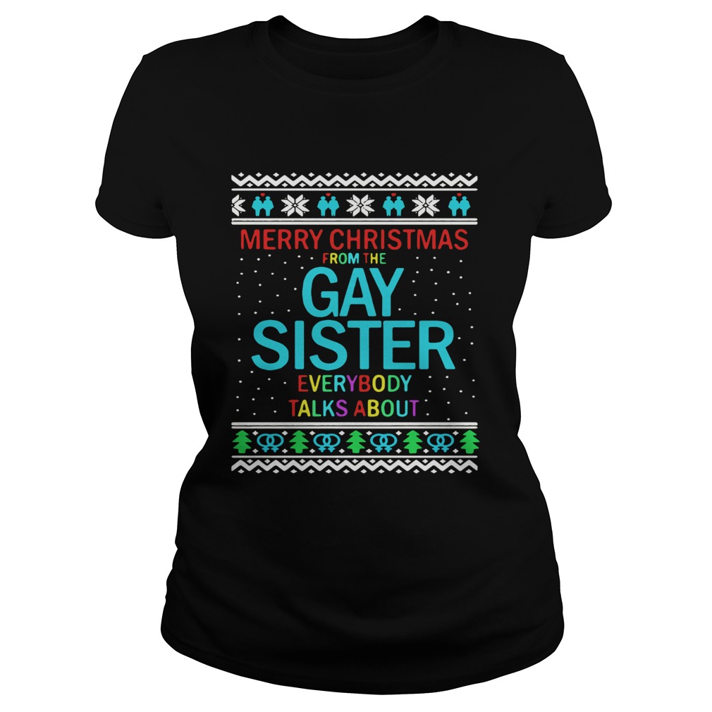 Merry Christmas From The Gay Sister Everybody Talks About Christmas Classic Ladies