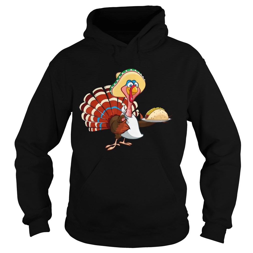 Mexican Turkey Serving Tacos Thanksgiving Hoodie