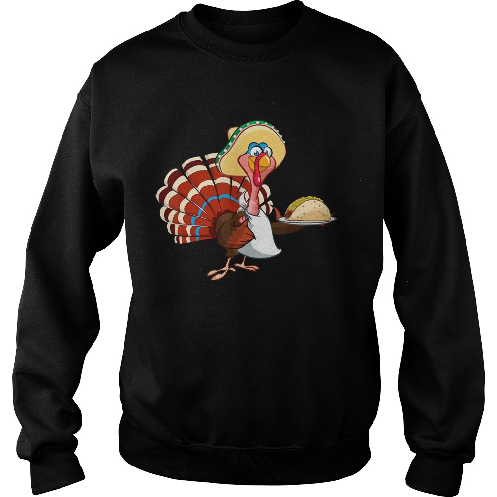 Mexican Turkey Serving Tacos Thanksgiving Sweatshirt