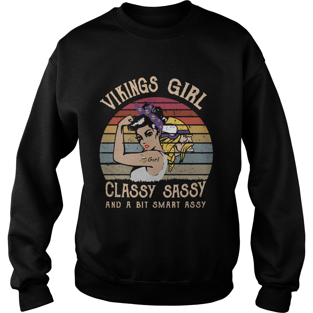 Minnesota Vikings girl classy sassy and a bit smart assy vintage Sweatshirt