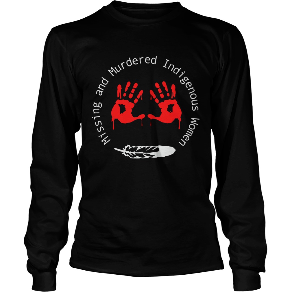 Missing And Murdered Indigenous Women LongSleeve