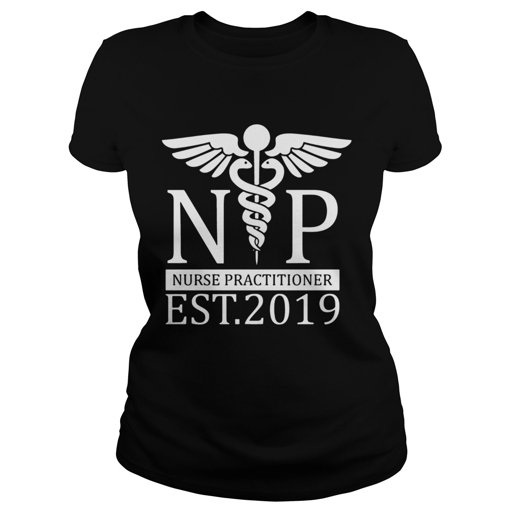 NP Nurse Practitioner EST 2019 Classic Ladies