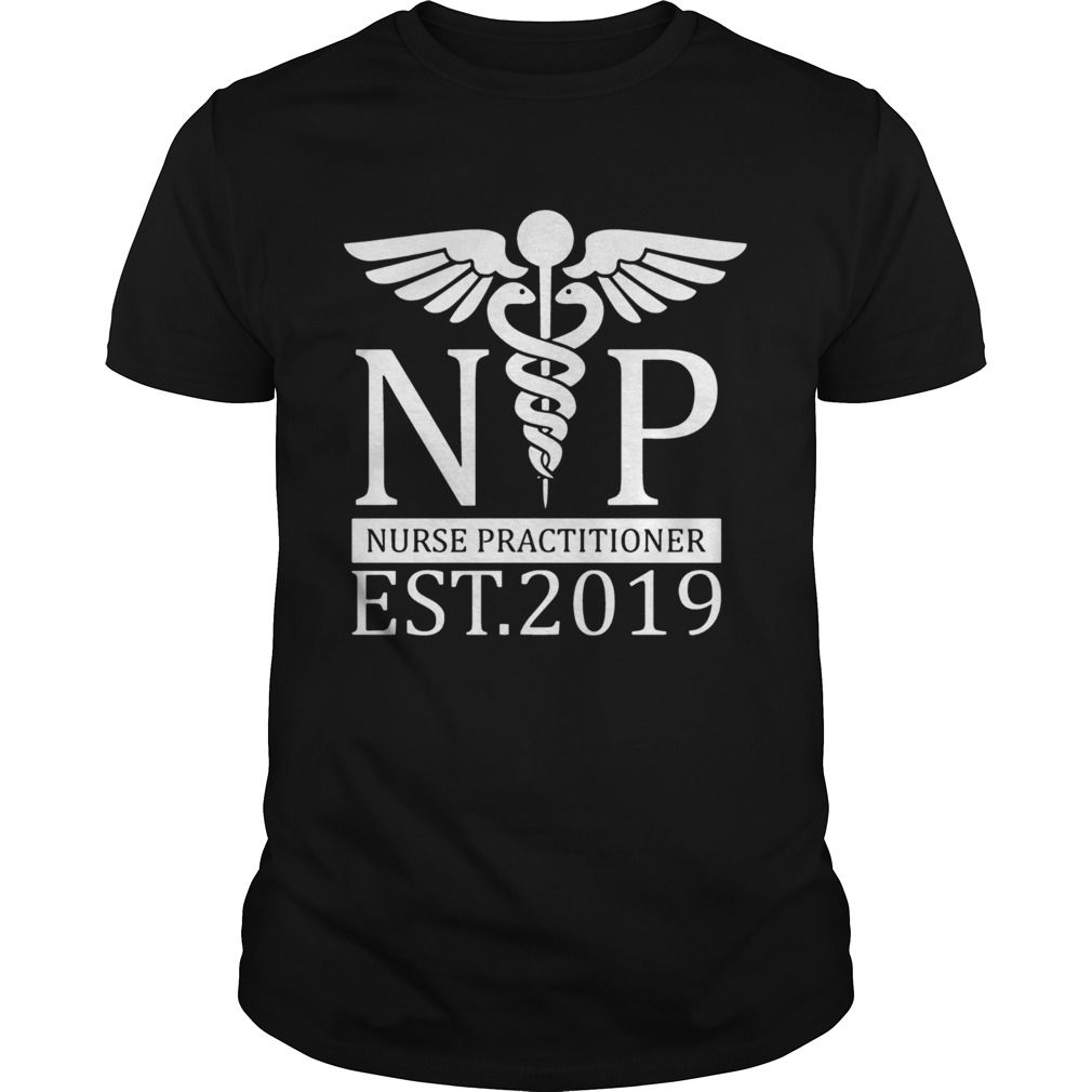 NP Nurse Practitioner EST 2019 shirt