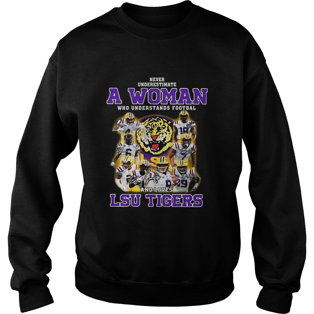 Never Underestimate A Woman Who Understands Football And Loves Lsu Tigers Sweatshirt