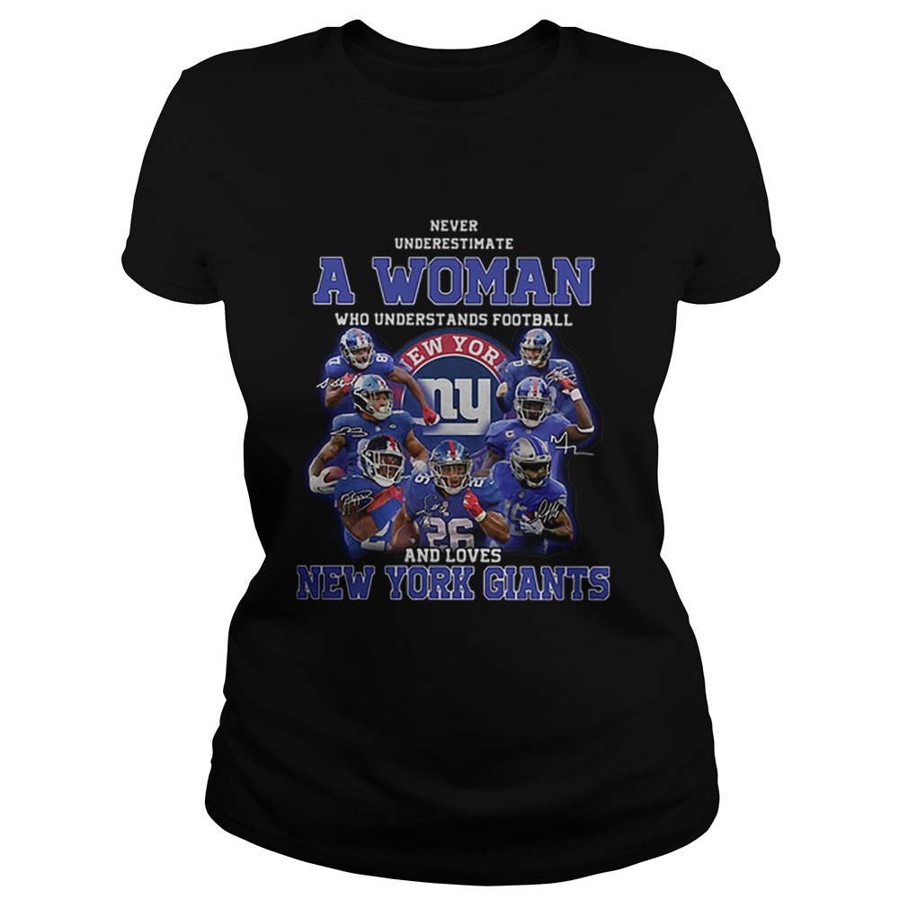 Never underestimate a woman football and loves New York Giants Classic Ladies