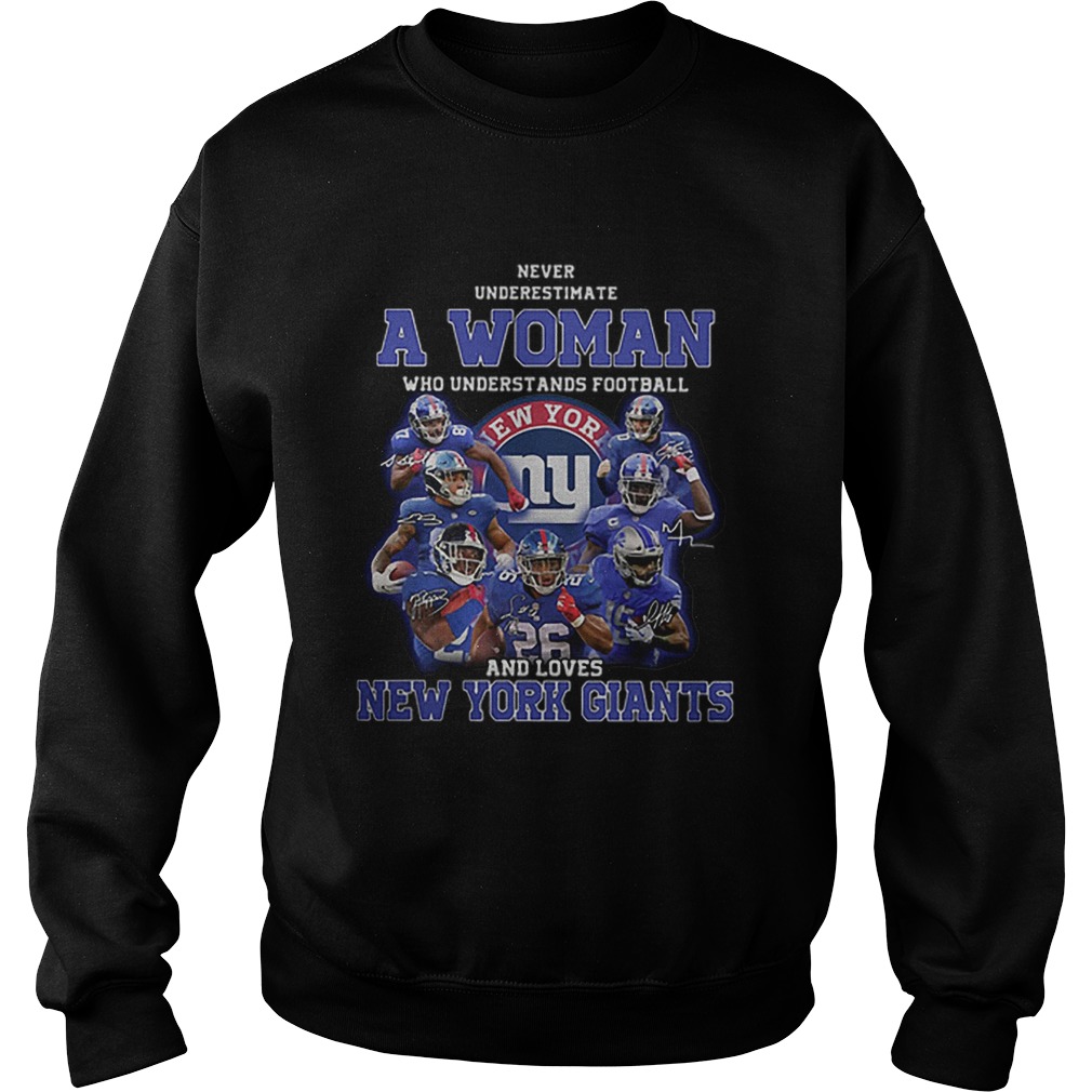 Never underestimate a woman football and loves New York Giants Sweatshirt