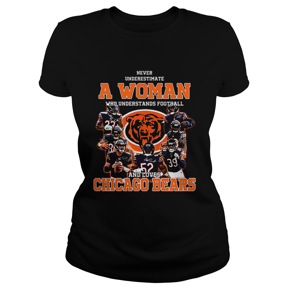 Never underestimate a woman who understands Chicago Bears Classic Ladies