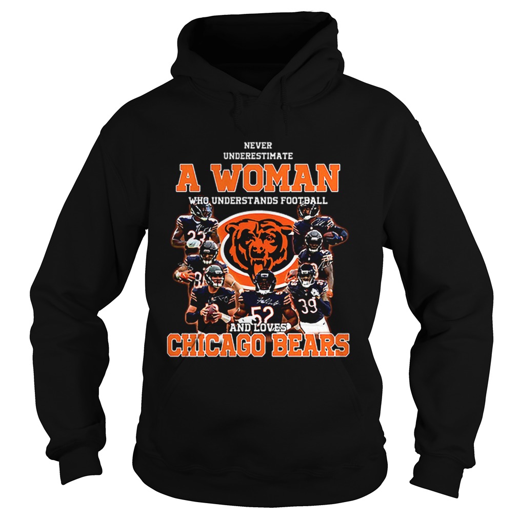 Never underestimate a woman who understands Chicago Bears Hoodie