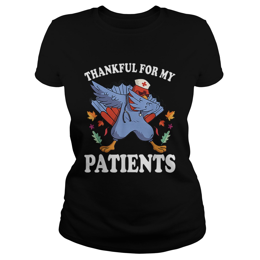 Nice thanksgiving turkey Thankful for My Patients fall Classic Ladies