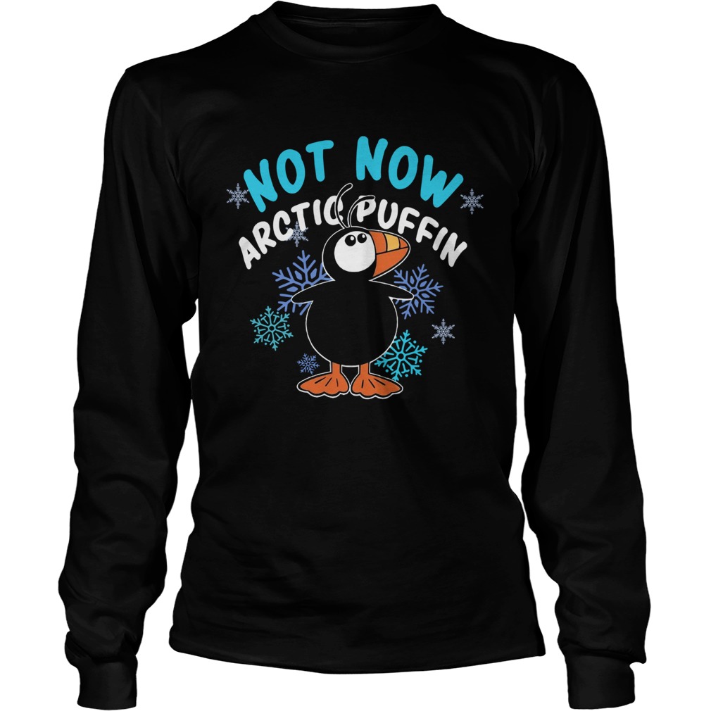 Not now arctic puffin ugly christmas LongSleeve