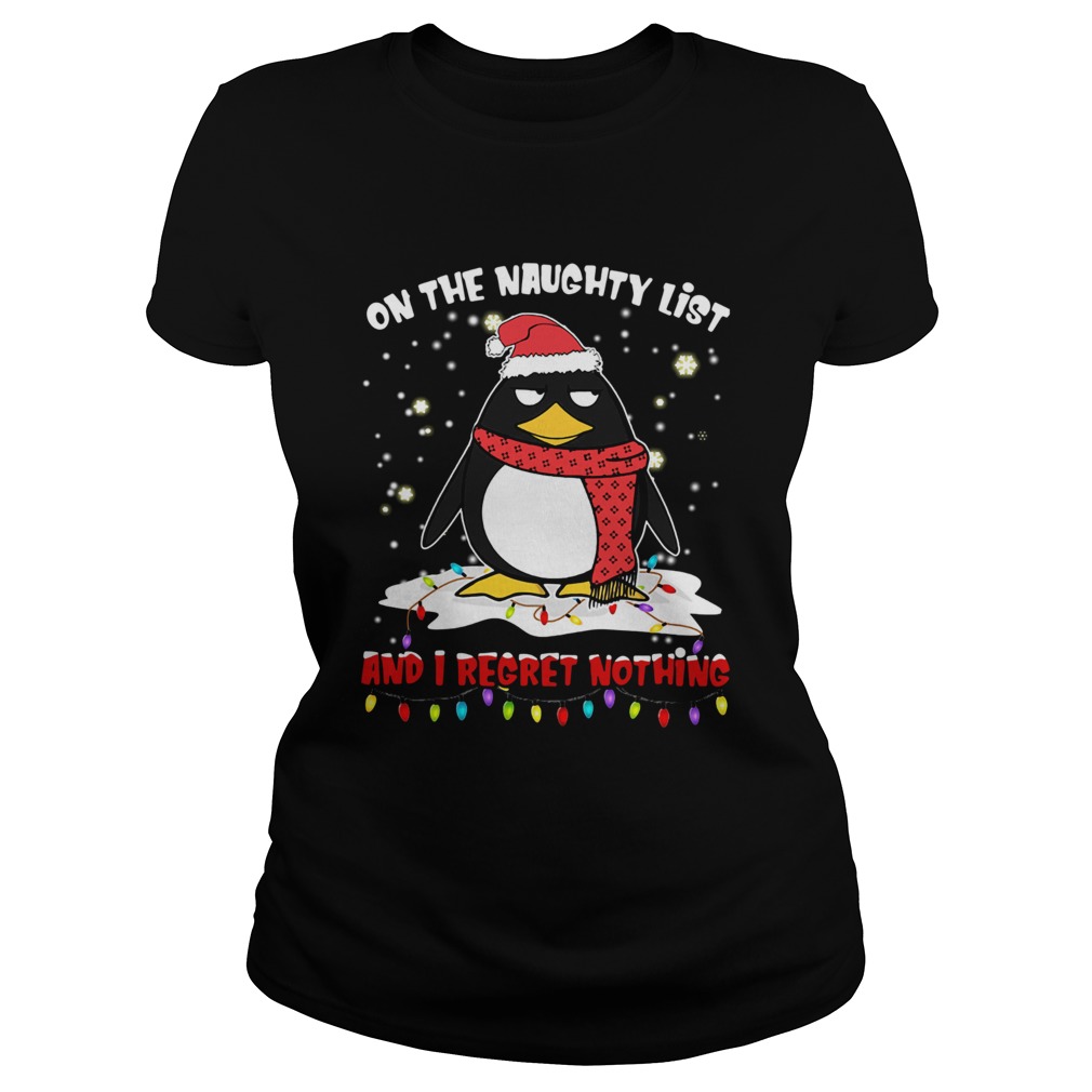 Penguin On The Naughty List And I Regret Nothing Classic Ladies
