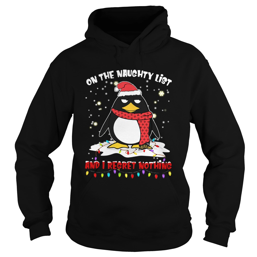 Penguin On The Naughty List And I Regret Nothing Hoodie