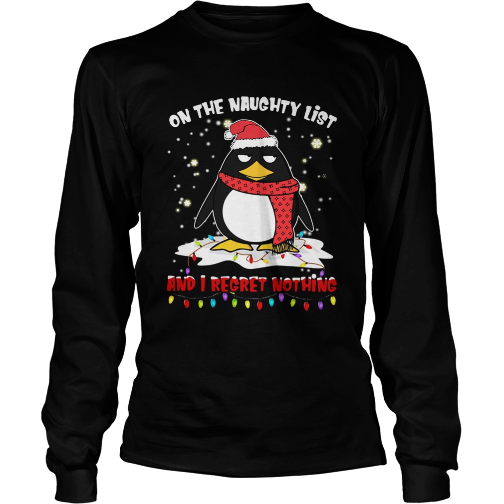 Penguin On The Naughty List And I Regret Nothing LongSleeve