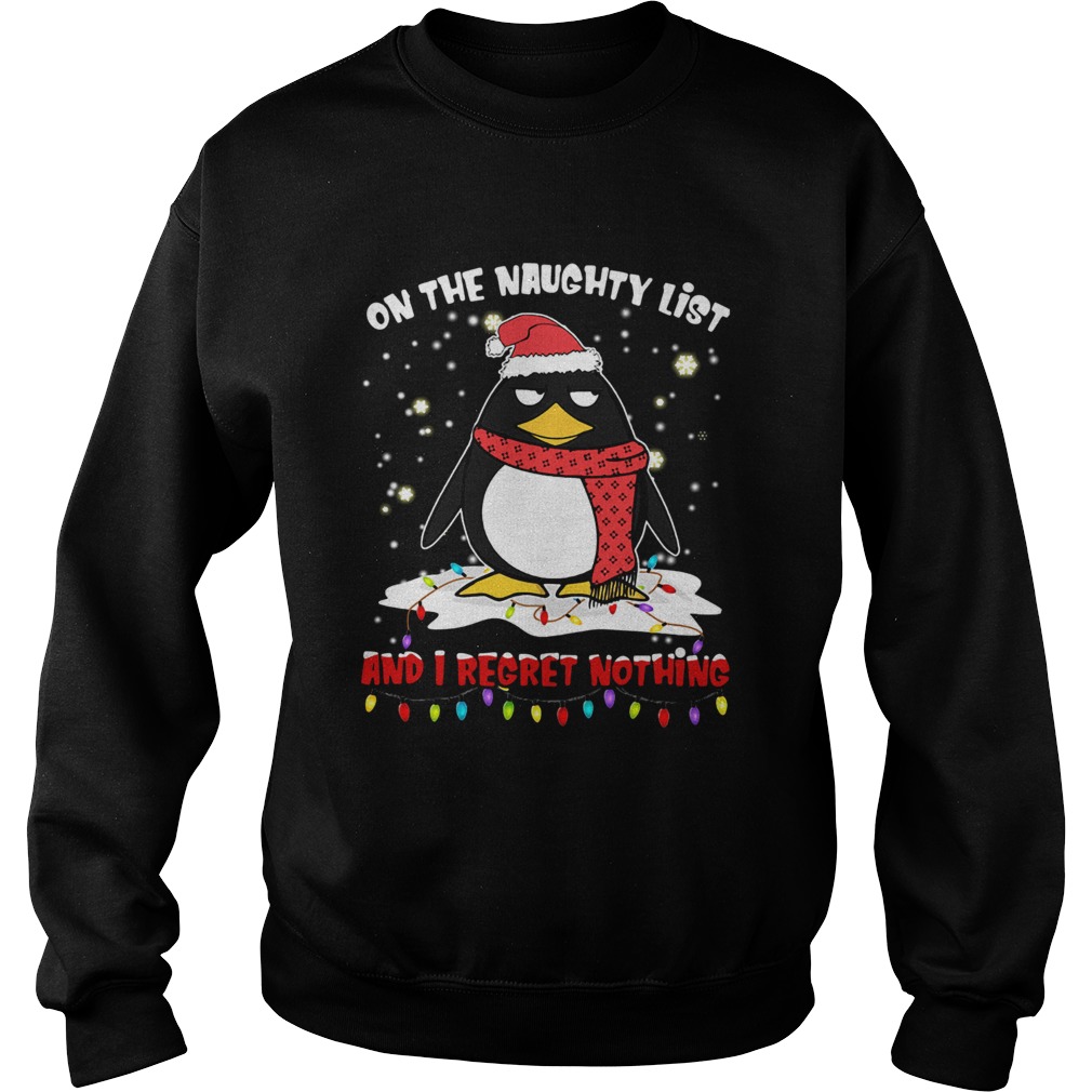 Penguin On The Naughty List And I Regret Nothing Sweatshirt