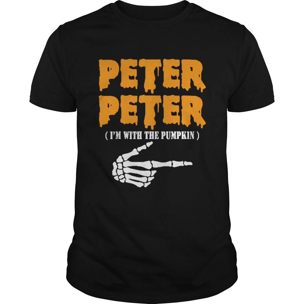 Peter Peter Im With The Pumpkin Eater shirt