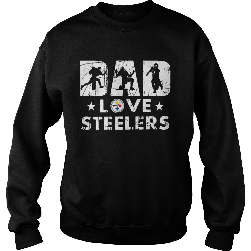 Pittsburgh Steelers Dad love Steelers Sweatshirt