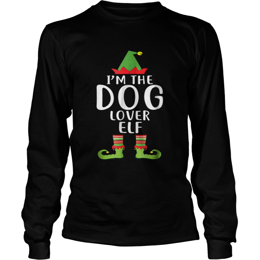 Pretty Im The Dog Lover Elf Matching Family Group Christmas LongSleeve
