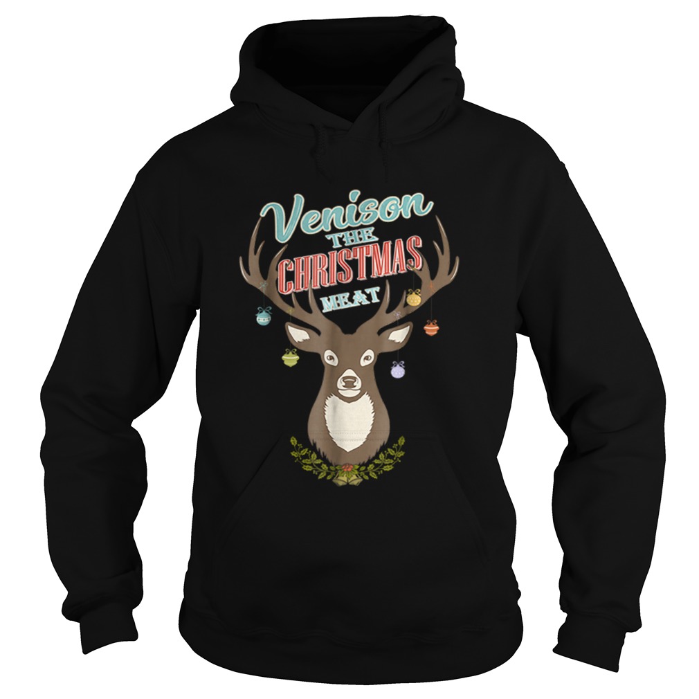 Pretty The Christmas meat Venison for Hunters Christmas Gift Hoodie