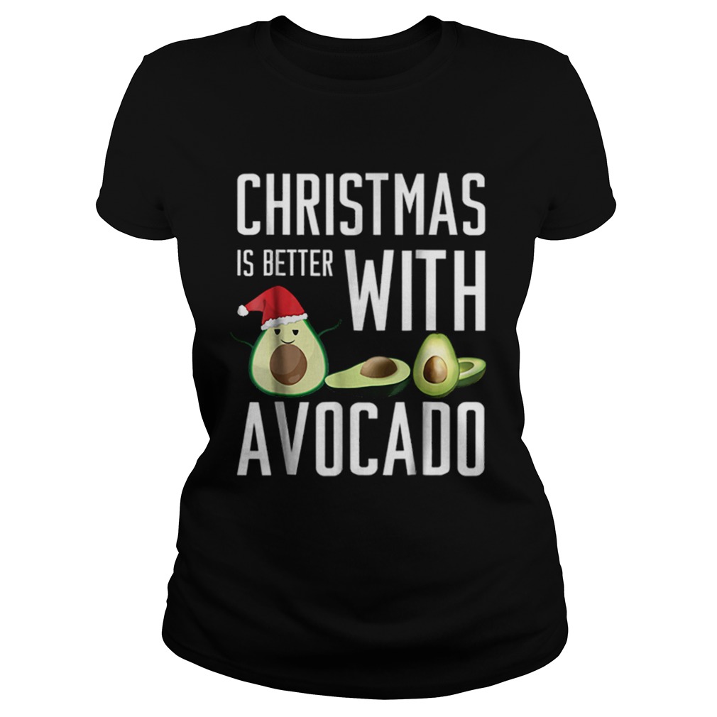 Pretty christmas is better with avocado Classic Ladies