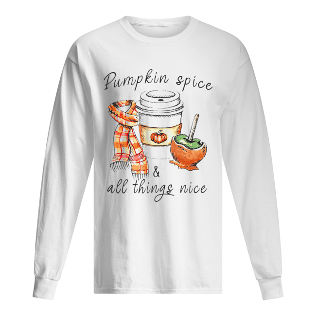Pumpkin Spice & All Things nice Long Sleeved T-shirt 
