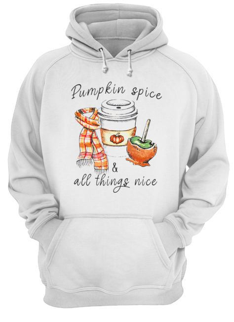 Pumpkin Spice & All Things nice Unisex Hoodie