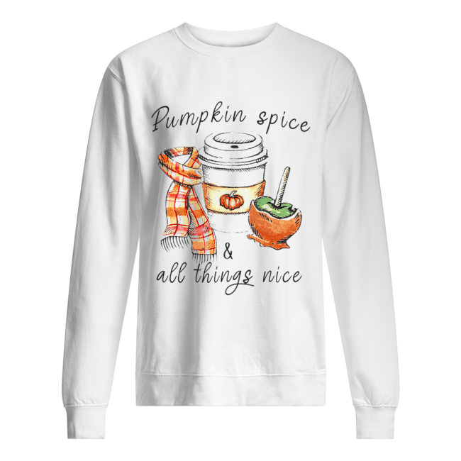 Pumpkin Spice & All Things nice Unisex Sweatshirt