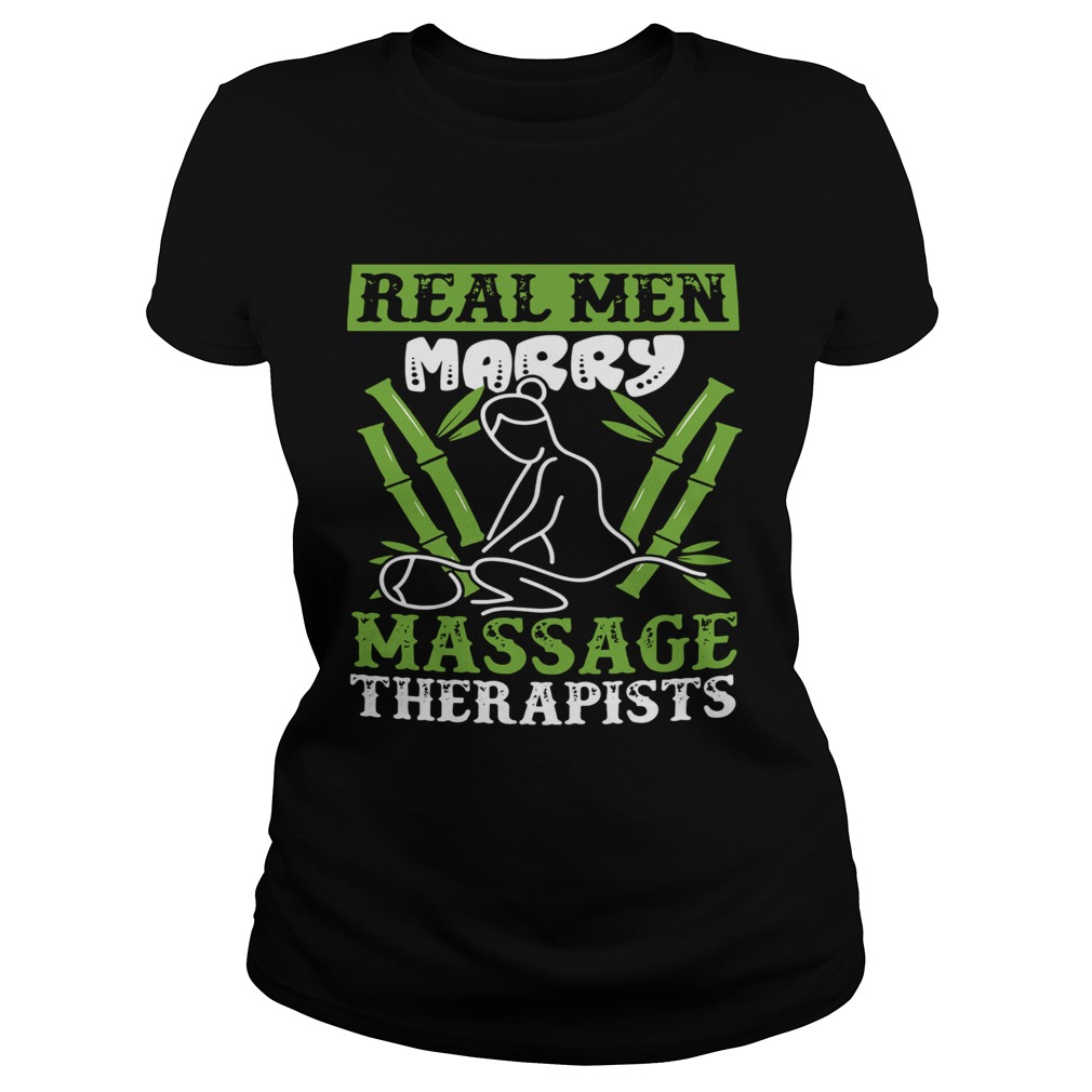 Real Men Marry Massage Therapy Therapist Professional Massaging Reflexology Classic Ladies