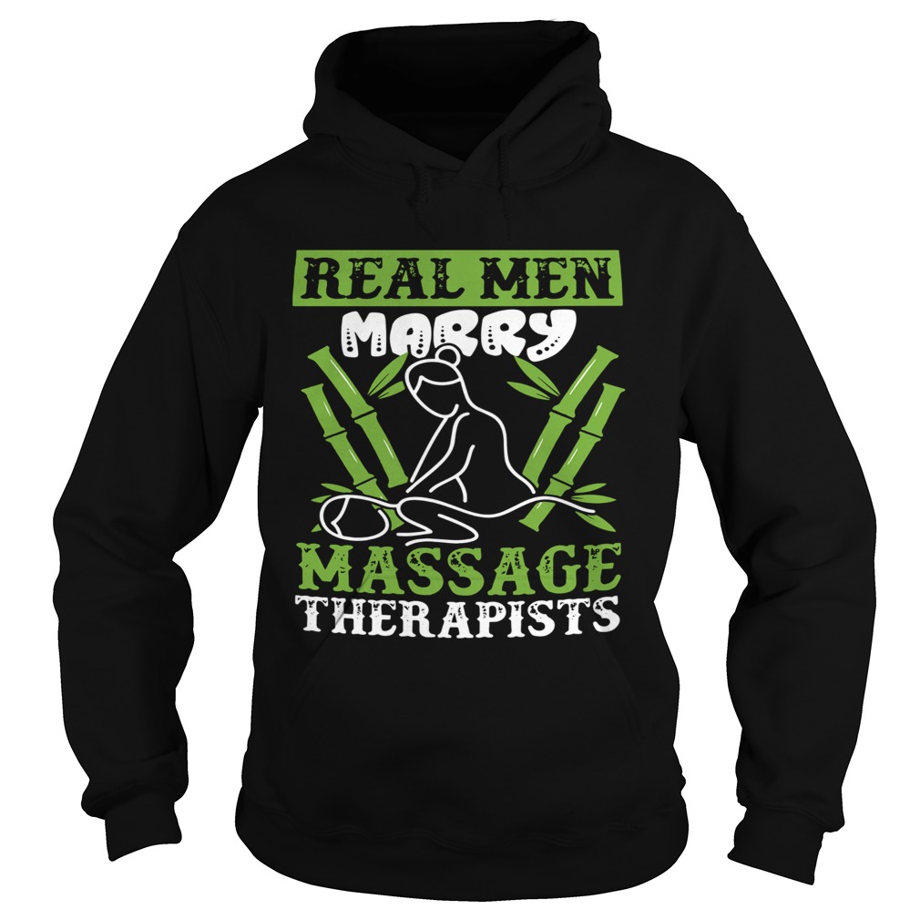 Real Men Marry Massage Therapy Therapist Professional Massaging Reflexology Hoodie