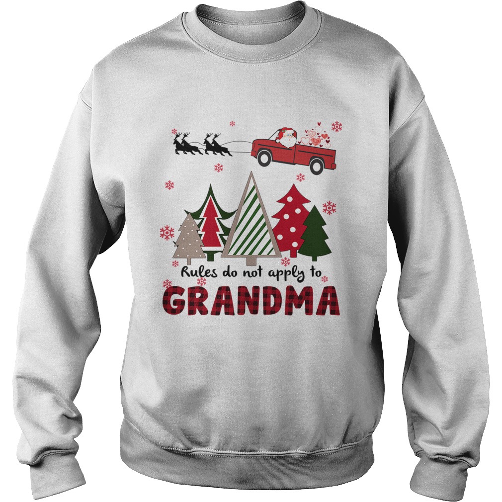 Rules Do Not Apply To Grandma Funny Christmas Sweatshirt