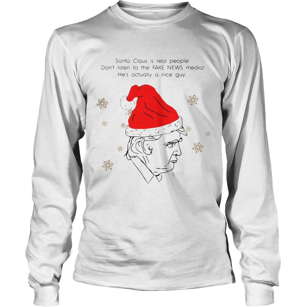 Santa Claus Is Real People Dont Listen To The Fake News Media Trump Christmas LongSleeve