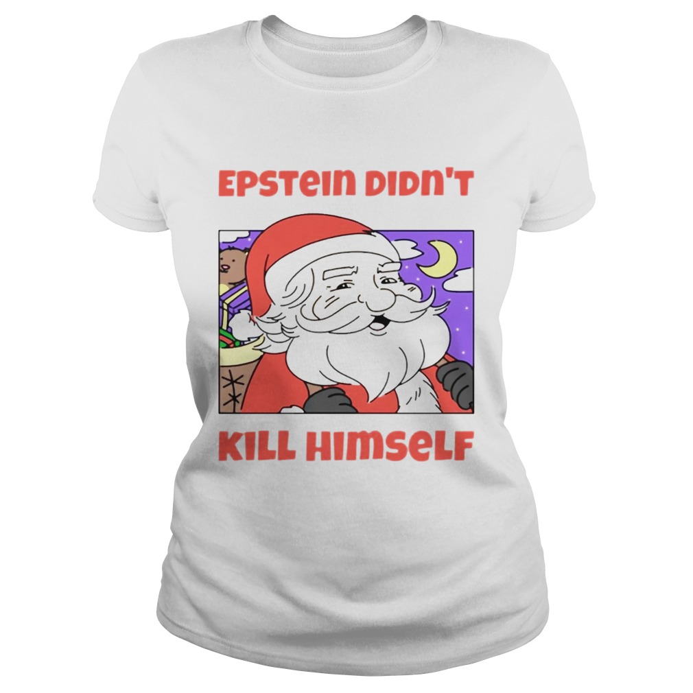 Santa Epstein didnt kill himself tee Classic Ladies