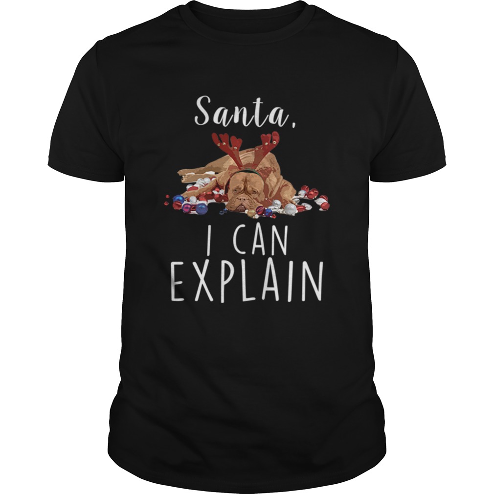 Santa I Can Explain Funny Dog With Reindeer Ears Christmas Dog shirt