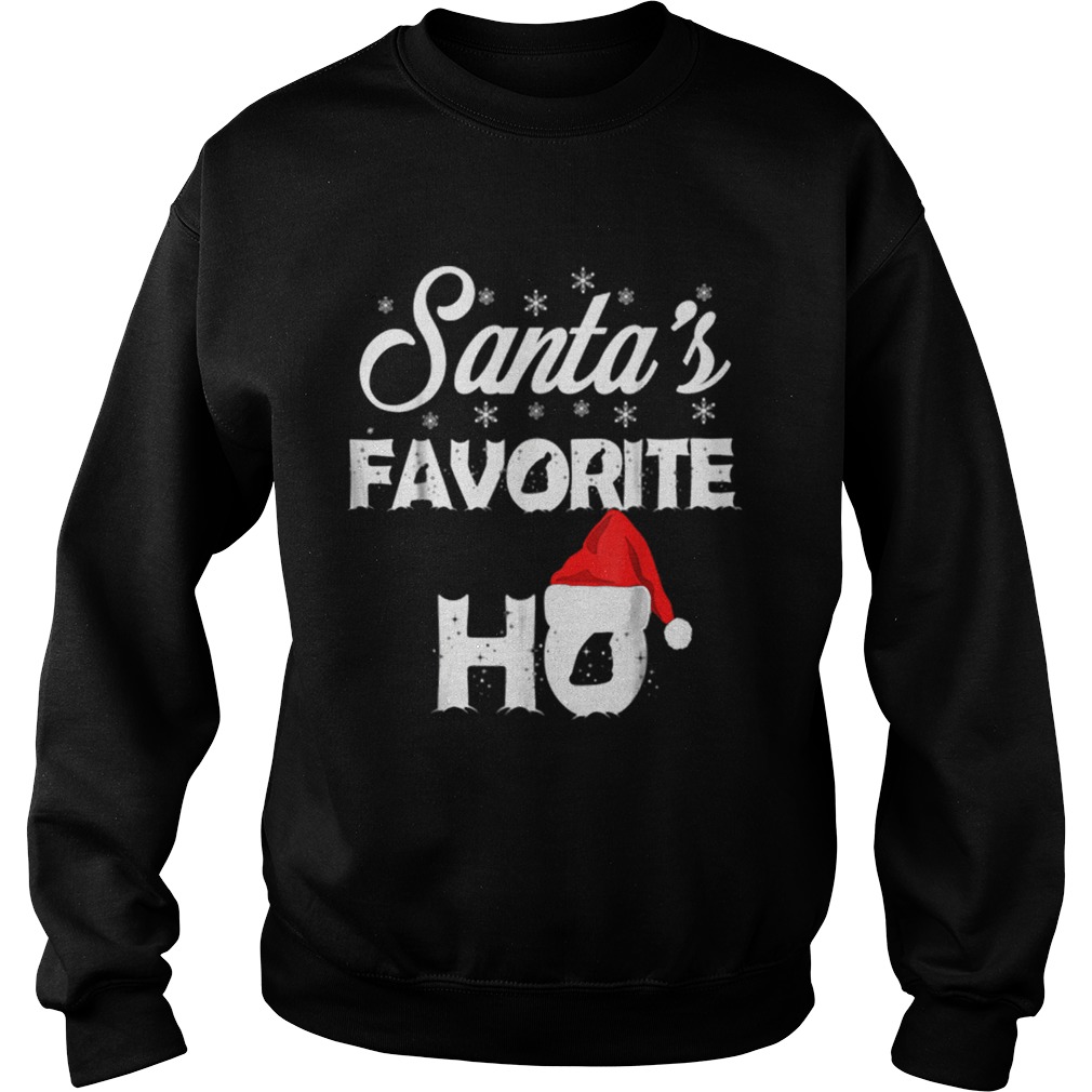 Santas Favorite Ho Funny Christmas Gift Sweatshirt