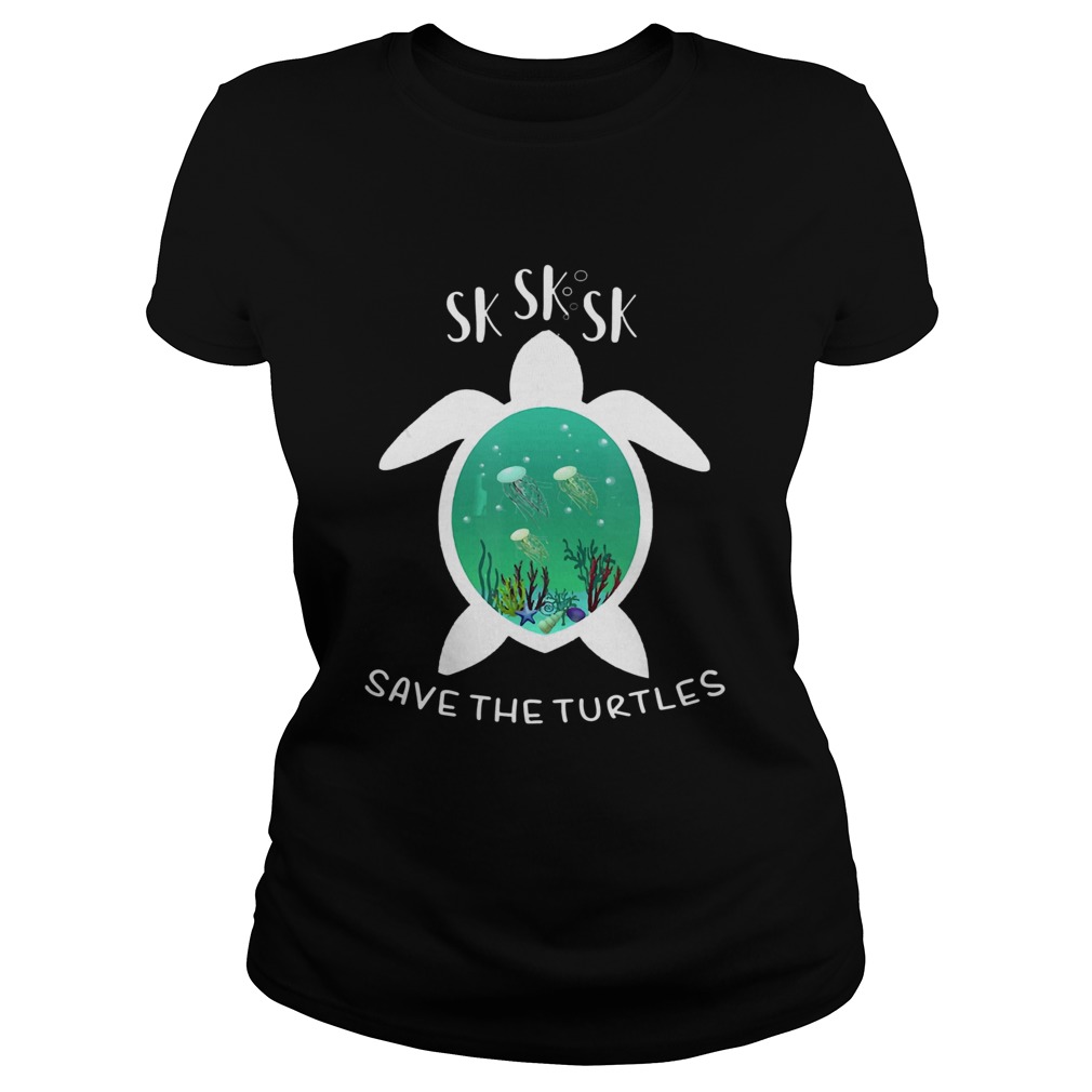 Sksksk Save The Turtles Beautiful Ocean Classic Ladies