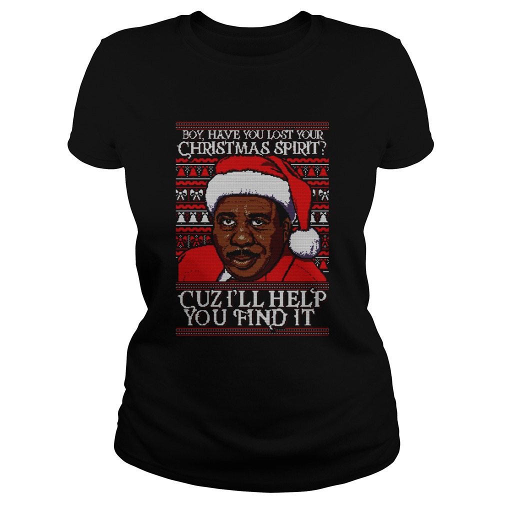 Stanley Hudson Boy have you lost Christmas spirit Cuz Ill help you find it Christmas Classic Ladies