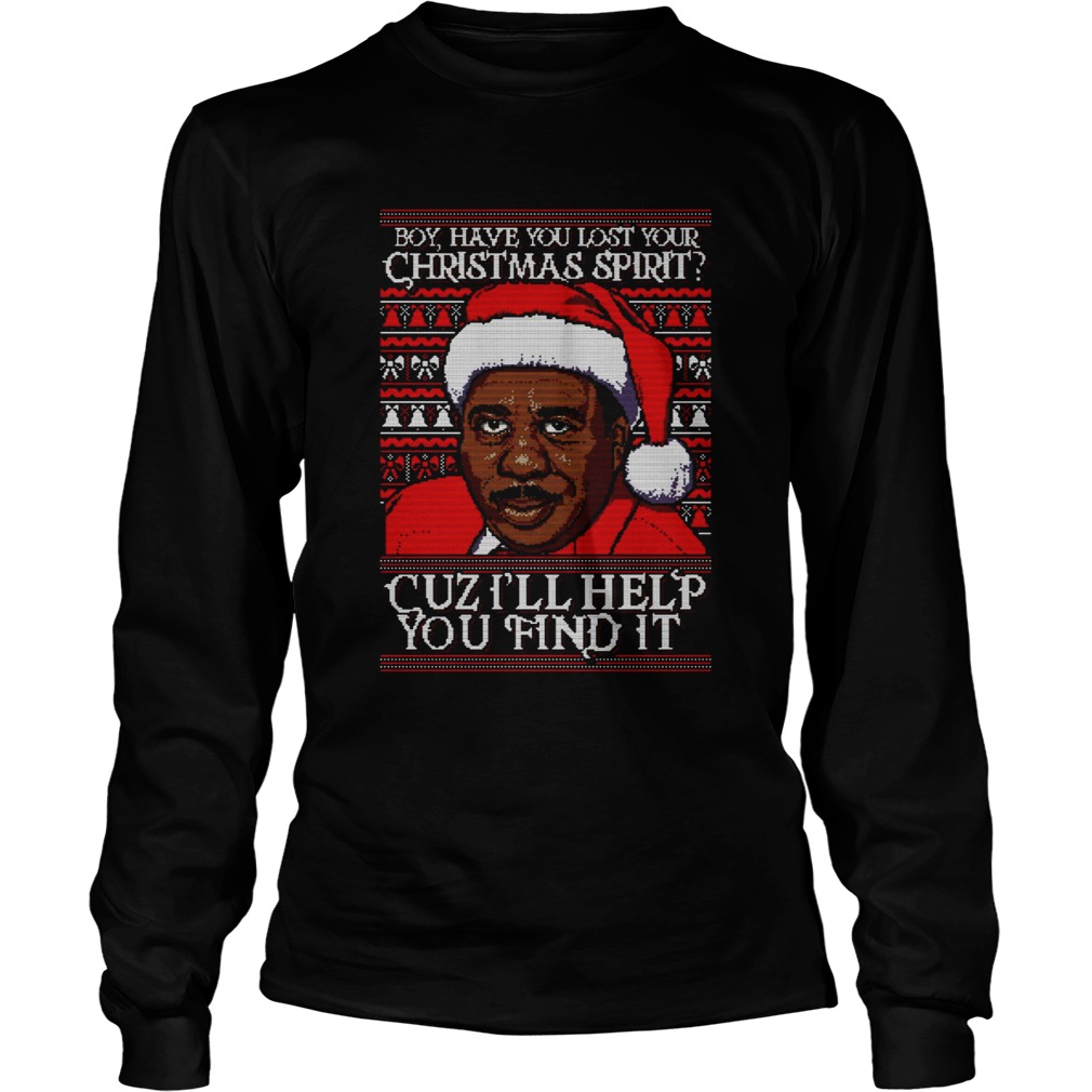 Stanley Hudson Boy have you lost Christmas spirit Cuz Ill help you find it Christmas LongSleeve