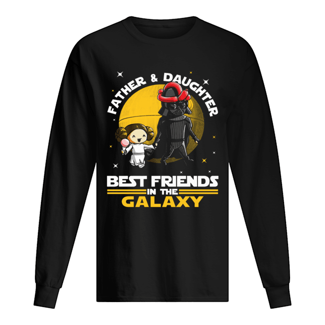Star Wars Father And Daughter Best Friends In The Galaxy Shirt Long Sleeved T-shirt 