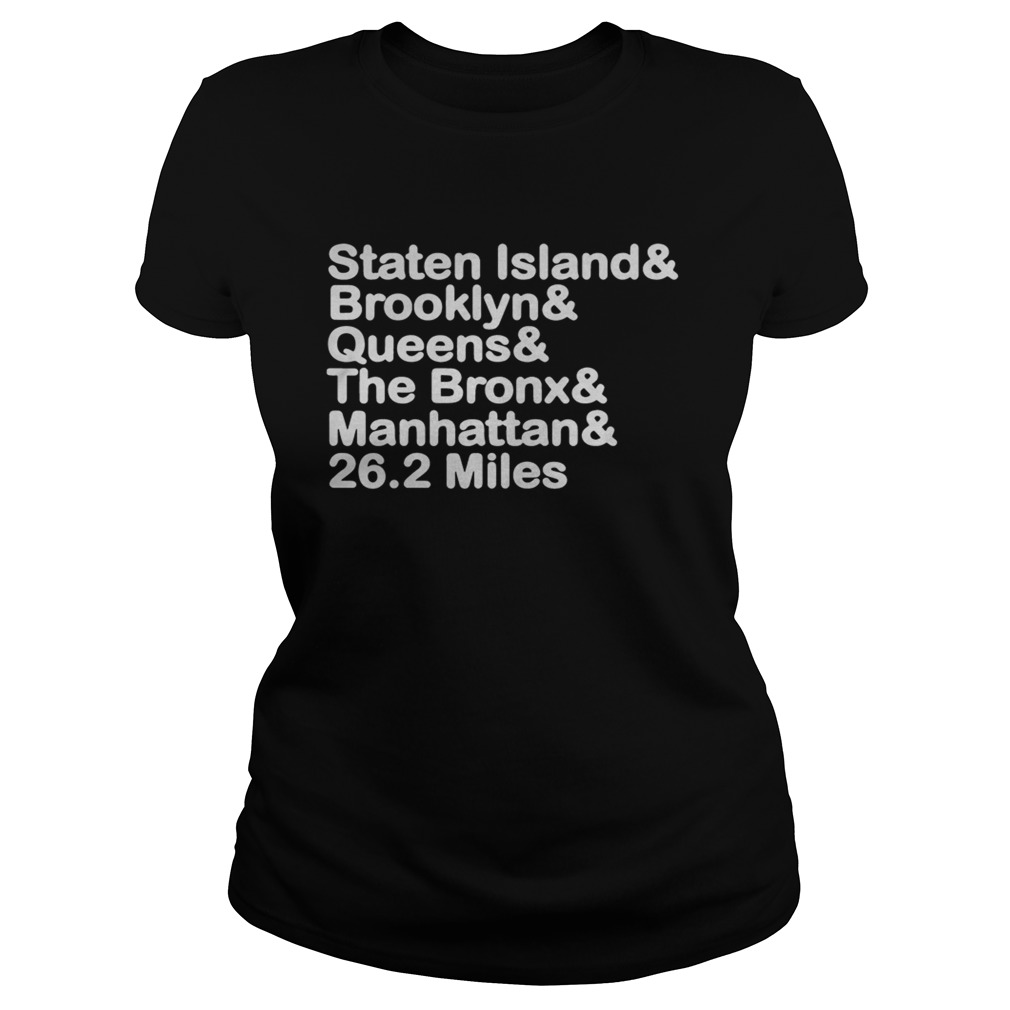 Staten Island And Brooklyn And Queens And The Bronx And Manhattan And 262 Miles Classic Ladies