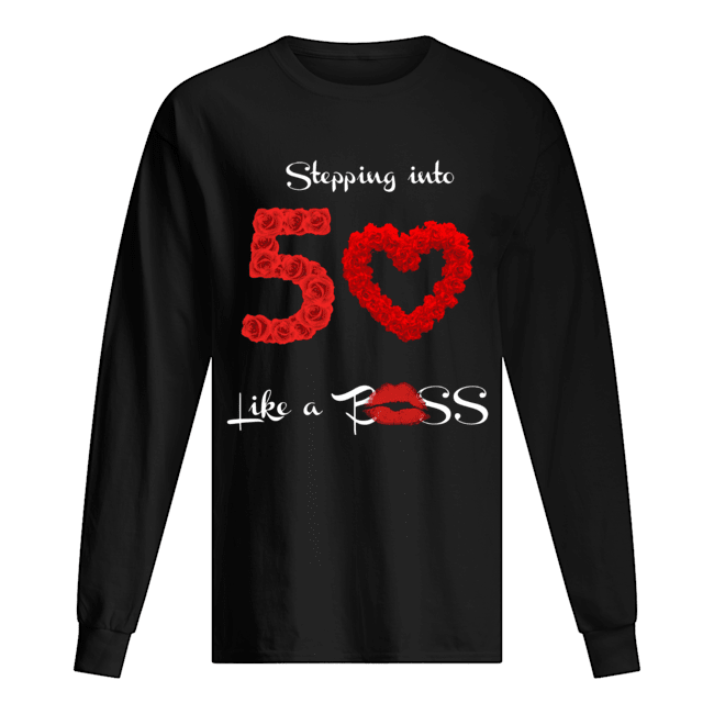 Stepping Into 50 Like A Boss Tote Shirt Long Sleeved T-shirt 